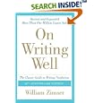 On Writing Well, 30th Anniversary Edition: The Classic Guide to Writing Nonfiction (On Writing Well) by  William K. Zinsser