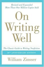 On Writing Well : An Informal Guide to Writing Nonfiction 2nd Edition