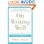 On Writing Well, 30th Anniversary Edition: The Classic Guide to Writing Nonfiction