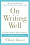 On Writing Well, 30th Anniversary Edition: The Classic Guide to Writing Nonfiction (On Writing Well) On Writing Well, 30th Anniversary Edition: The Classic Guide to Writing Nonfiction (On Writing Well)