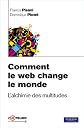 Comment le web change le monde (French Edition)