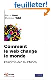 Comment le web change le monde : L'alchimie des multitudes
