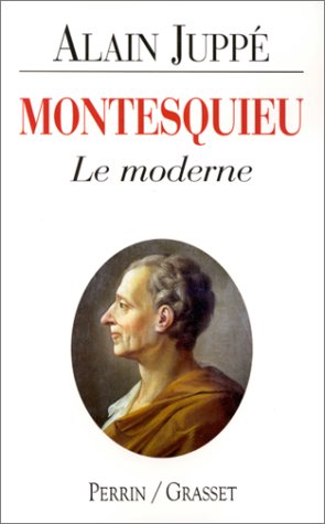 Montesquieu, le moderne