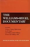 The Williams-Siegel Documentary: Including Williams Poetry Talked About by Eli Siegel and William Carlos Williams Present and Talking : 1952