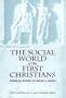 The Social World of the First Christians: Essays in Honor of Wayne A. Meeks