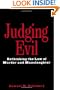 Judging Evil: Rethinking the Law of Murder and Manslaughter