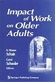 Impact of Work on Older Adults (Societal Impact on Aging Series)