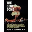 The Gene Bomb: Does Higher Education and Advanced Technology Accelerate the Selection of Genes for... by  David E. Comings