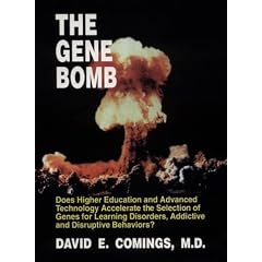 The Gene Bomb: Does Higher Education and Advanced Technology Accelerate the Selection of Genes for Learning Disorders, Adhd, Addictive, and Disruptive Behaviors?