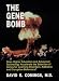 Used : The Gene Bomb: Does Higher Education and Advanced Technology Accelerate the Selection of Genes for Learning Disorders, Adhd, Addictive, and Disruptive Behaviors?