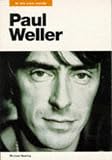 Paul Weller: In His Own Words (In their own words)