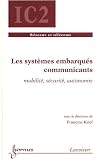 Les syst�mes embarqu�s communicants : Mobilit�, s�curit�, autonomie