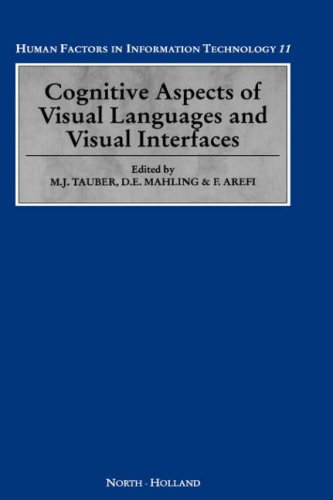 Cognitive Aspects of Visual Languages and Visual Interfaces, Volume 11 (Human Factors in Information Technology)