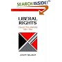 Liberal Rights: Collected Papers 1981-1991 (Cambridge Studies in Philosophy and Public Policy)