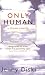 Only Human: A Comedy