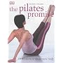 The Pilates Promise: 10 Weeks to a Whole New Body