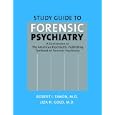 Study Guide to Forensic Psychiatry: A Companion to the American Psychiatric Publishing Textbook of... by Robert I. Simon and Liza H. Gold