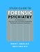 Study Guide to Forensic Psychiatry: A Companion to the American Psychiatric Publishing Textbook of Forensic Psychiatry