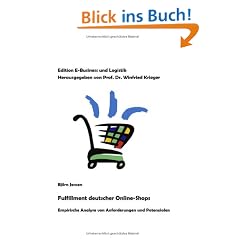 Fulfillment deutscher Online-Shops: Empirische Analyse von Anforderungen und Potenzialen