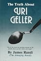 The Truth About Uri Geller
