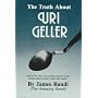 The Truth About Uri Geller