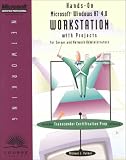 Hands on Microsoft Windows NT 4.0 Workstation with Projects