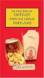 The First Book of Tasteless Fortune Cookie Fortunes