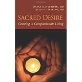 Sacred Desire: Growing in Compassionate Living