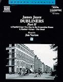 Review Naxos AudioBooks  / Dubliners: Clay/A Painful Case/Ivy Day in the Committee Room/A Mother/Grace/The Dead Pt. 2 (Modern Classics)