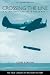 Crossing the Line: A Bluejacket's Odyssey in World War Two (Yale Library of Military History)