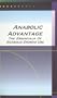 Anabolic Advantage, The Essentials Of Anabolic Steroid Use