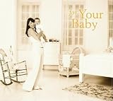 For Your Baby