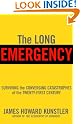 The Long Emergency...