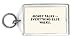 Money talks -- everything else walks. Keychain