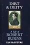 Dirt and Deity: A Life of Robert Burns