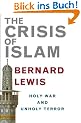 The Crisis of Islam: Holy War and Unholy Terror
