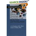 The Effects of Neurologic and Psychiatric Drugs on the Fetus and Nursing Infant: A... by  J. M. Friedman and Janine E. Polifka