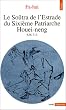 Le So�tra de l'Estrade du Sixi�me Patriarche Houei-neng: (638-713)