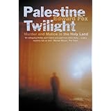 palestine twilight the murder of dralbert glock and the archaeology of the holy land