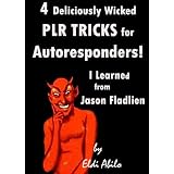PLR - PLR 4 Deliciously Wicked PLR TRICKS for Autoresponders I learned from Jason Fladlien