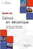 Guides industriels Guide du calcul en mécanique - Livre élève - Ed. 2012
