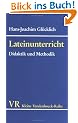 Lateinunterricht. Didaktik und Methodik. (Lernmaterialien)