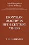 Dionysian Imagery in Fifth Century Athens (Oxford Monographs on Classical Archaeology)