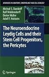 The Neuroendocrine Leydig Cells and their Stem Cell Progenitors, the Pericytes (Advances in Anatomy, Embryology and Cell Biology)