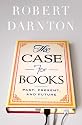 The Case for Books: Past, Present, and Future