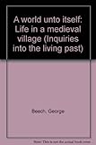 A world unto itself : life in a medieval village