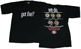 San Francisco 49ers Got Five Super Bowl Adult T-Shirt