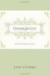 Chosen for Life: The Case for Divine Election