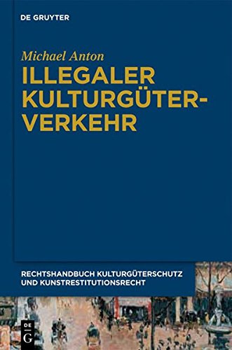 Zivilrecht: Guter Glaube Im Internationalen Kunsthandel (Handbuch Kulturguterschutz Und Kunstrestitutionsrecht) (German Edition)