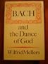 Bach and the Dance of God